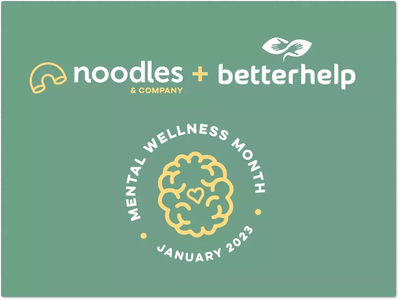 Noodles & Company and BetterHelp partner for Mental Wellness Month 2023