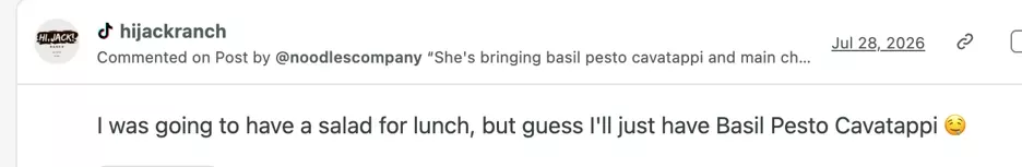 TikTok comment by hijackranch that reads "I was going to have a salad for lunch, but guess I'll just have Basil Pesto Cavatappi."