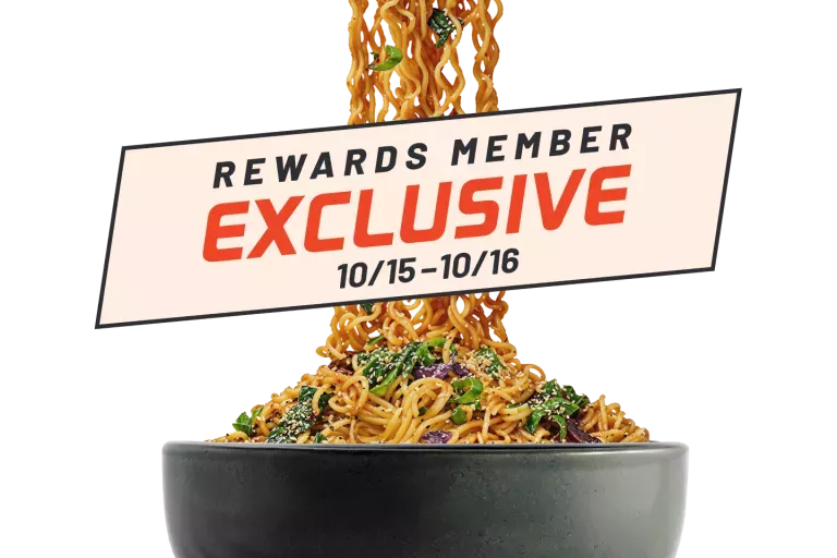 Rewards Member Exclusive 10/15-10/16. Bowl of Chili Garlic Ramen in the background.