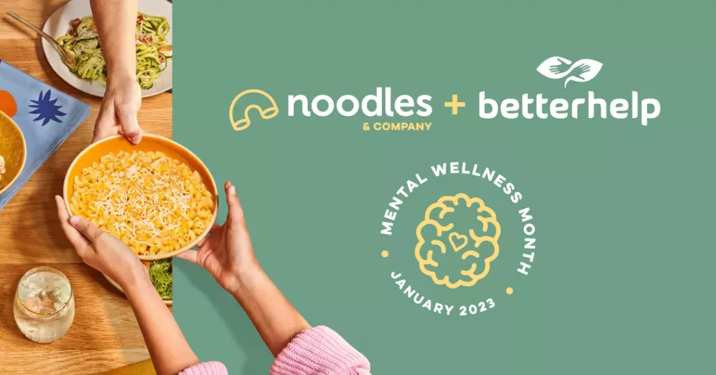 Noodles & Company and BetterHelp partner for Mental Wellness Month 2023