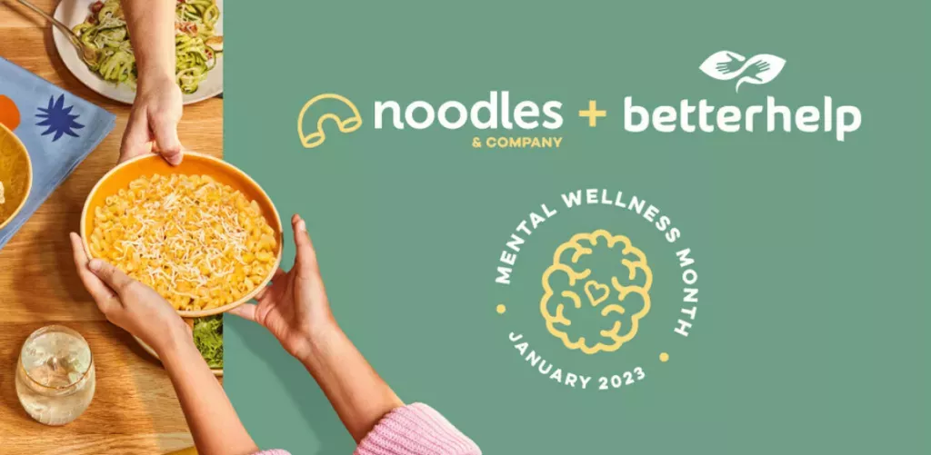 Noodles & Company + Betterhelp